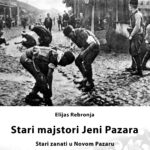 Stari majstori Jeni Pazara (Elijas Rebronja)