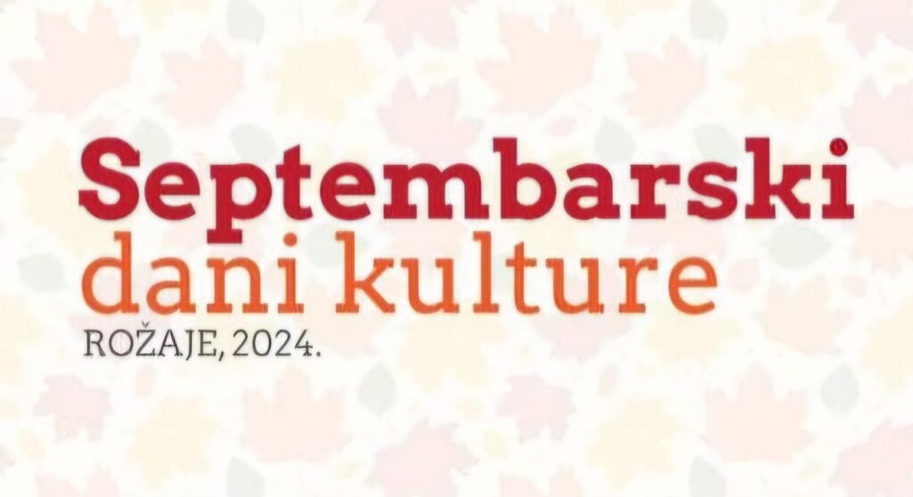 SEPTEMBARSKI DANI KULTURE U ROŽAJAMA