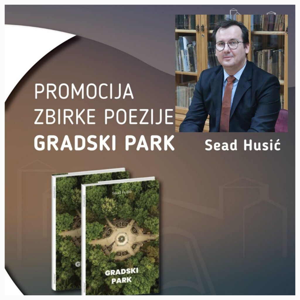 Mostar: U četvrtak promocija zbirke pozije ,,Gradski park” autora Seada Husića